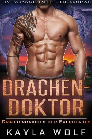 [Drachendaddies der Everglades 02] • Drachendoktor